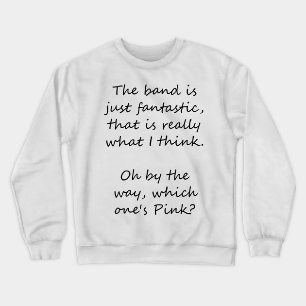 Pink Floyd - Have a Cigar! Dark Text Crewneck Sweatshirt by lyricalshirts